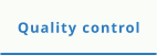 Quality control